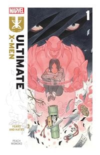 Produktbild: Ultimate X-Men by Peach Momoko Vol. 1: Fears and Hates