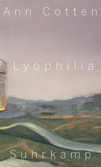 Bild vom Artikel Lyophilia vom Autor Ann Cotten
