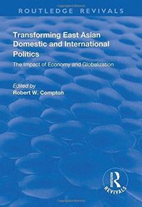 Produktbild: Compton, R: Transforming East Asian Domestic and Internation