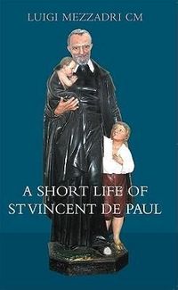 Produktbild: A Short Life of Saint Vincent de Paul