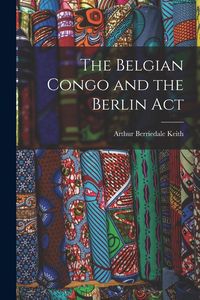 Produktbild: The Belgian Congo and the Berlin Act
