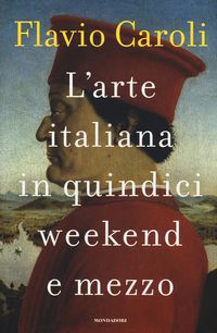 Produktbild: L' arte italiana in quindici weekend e mezzo