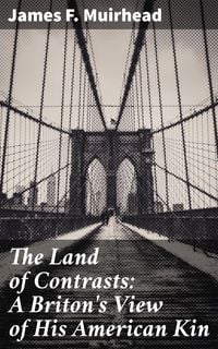 Produktbild: The Land of Contrasts: A Briton's View of His American Kin