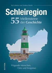 Produktbild: Schleiregion. 55 Meilensteine der Geschichte