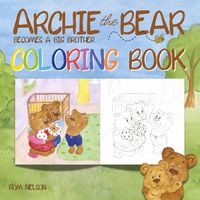 Produktbild: Archie the Bear Becomes a Big Brother Coloring Book