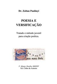Produktbild: Poesia E Versifica&ccedil;&atilde;o: Tratado E M&eacute;todo Juvenil Para Cria&ccedil;&atilde;o Po&eacute;tica.