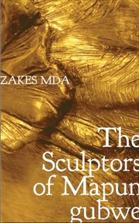 Produktbild: Sculptors Of Mapungubwe