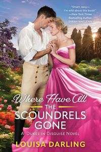 Produktbild: Where Have All the Scoundrels Gone (Dukes in Disguise, #2)