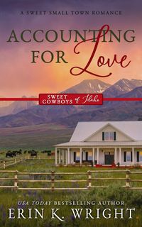 Produktbild: Accounting for Love: A Forced Proximity Sweet Romance (Sweet Cowboys of Idaho, #1)