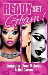 Produktbild: Ready, Set, Glam! : Jumpstart Your Makeup Artist Career