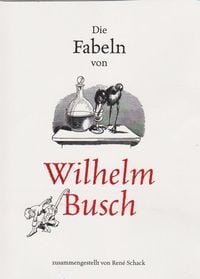 Bild vom Artikel Die Fabeln von Wilhelm Busch vom Autor Wilhelm Busch