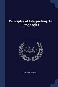 Produktbild: Principles of Interpreting the Prophecies