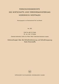 Produktbild: Untersuchungen &uuml;ber die Schnellverbrennung und Schnellvergasung fester Brennstoffe