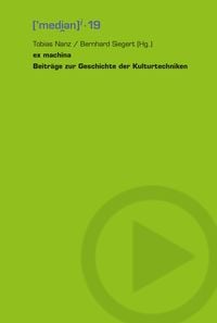 Produktbild: Ex machina - Beitr&auml;ge zur Geschichte der Kulturtechniken