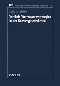 Produktbild: Vertikale Wettbewerbsstrategien in der Konsumg&uuml;terindustrie
