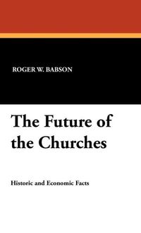 Produktbild: Babson, R: Future of the Churches