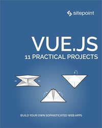 Produktbild: Vue.js: 11 Practical Projects