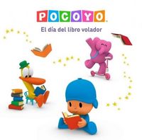Produktbild: Pocoy&oacute;. El D&iacute;a del Libro Volador / Pocoyo. the Day of the Flying Book