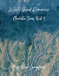 Produktbild: White Sand Romance (Charleston Series, #3)