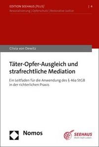 Produktbild: T&auml;ter-Opfer-Ausgleich und strafrechtliche Mediation