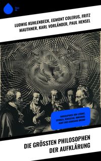 Produktbild: Die gr&ouml;&szlig;ten Philosophen der Aufkl&auml;rung