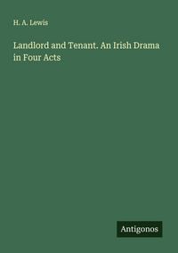 Produktbild: Landlord and Tenant. An Irish Drama in Four Acts
