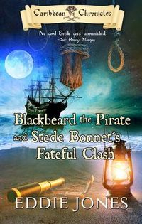 Produktbild: Blackbeard the Pirate and Stede Bonnet's Fateful Clash
