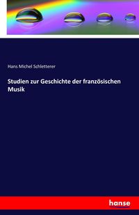 Produktbild: Studien zur Geschichte der franz&ouml;sischen Musik