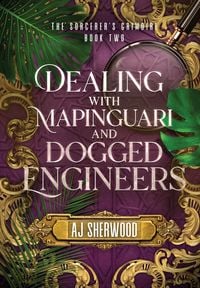 Produktbild: Dealing With Mapinguari and Dogged Engineers