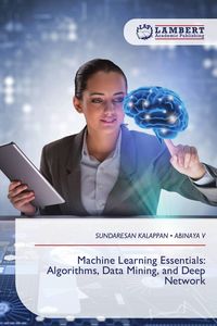 Produktbild: Machine Learning Essentials: Algorithms, Data Mining, and Deep Network