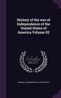 Produktbild: History of the war of Independence of the United States of America Volume 02