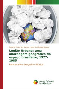 Produktbild: Legi&atilde;o Urbana: uma abordagem geogr&aacute;fica do espa&ccedil;o brasileiro, 1977-1985