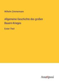 Produktbild: Allgemeine Geschichte des gro&szlig;en Bauern-Krieges