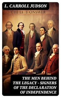Produktbild: The Men Behind the Legacy - Signers of the Declaration of Independence