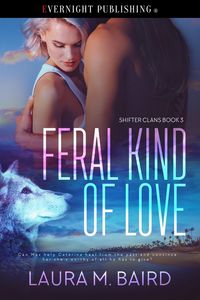 Produktbild: Feral Kind of Love (Shifter Clans, #3)