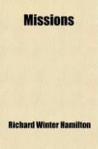 Produktbild: Missions; Their Authority, Scope and Encouragement: An Essay