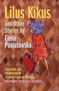 Produktbild: Lilus Kikus and Other Stories by Elena Poniatowska