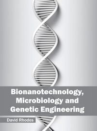 Produktbild: Bionanotechnology, Microbiology and Genetic Engineering