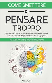 Produktbild: Come Smettere di Pensare Troppo