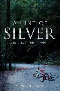Produktbild: A Hint Of Silver: A Gordan Hudde Novel