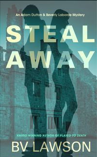Produktbild: Steal Away (Adam Dutton & Beverly Laborde, #1)
