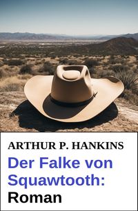 Produktbild: Der Falke von Squawtooth: Roman