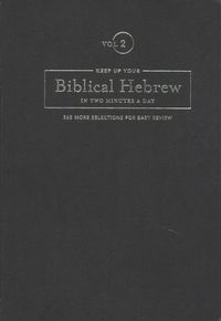 Produktbild: Keep Up Your Biblical Hebrew in Two Minutes a Day, Volume 2