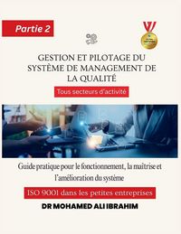 Produktbild: Gestion et pilotage du syst&egrave;me de management de la qualit&eacute; Guide pratique pour le fonctionnement, la ma&icirc;trise et l'am&eacute;lioration du syst&egrave;me ISO 9001 da