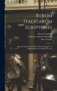 Produktbild: Rerum italicarum scriptores: Raccolta degli storici italiani dal cinquecento al millecinquecento Volume 23, pt.3a