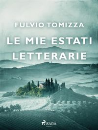 Produktbild: Le mie estati letterarie