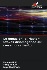 Produktbild: Le equazioni di Navier-Stokes disomogenee 3D con smorzamento