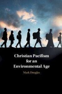 Produktbild: Christian Pacifism for an Environmental Age