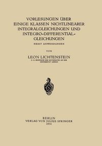 Produktbild: Vorlesungen &uuml;ber einige Klassen Nichtlinearer Integralgleichungen und Integro-Differentialgleichungen