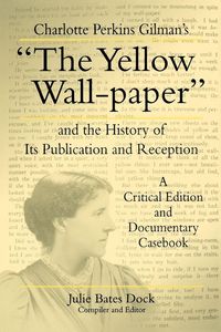 Produktbild: Charlotte Perkins Gilman's "The Yellow Wall-paper" and the History of Its Publication and Reception